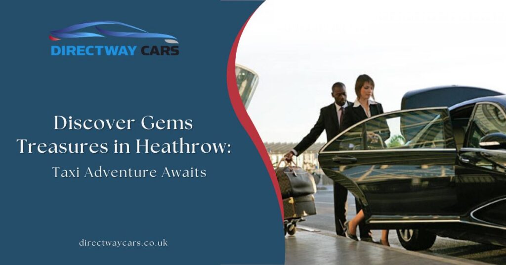 Hidden Gems in Heathrow