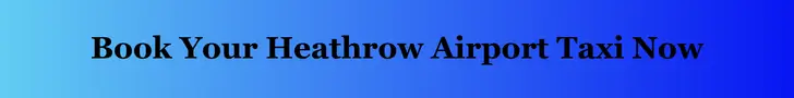 Book Your Heathrow Airport Taxi Now